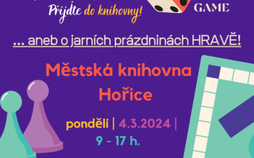 Dáme Game... aneb o jarních prázdninách HRAVĚ!